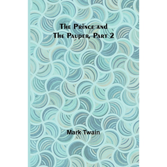 The Prince and the Pauper, Part 2., (Paperback)