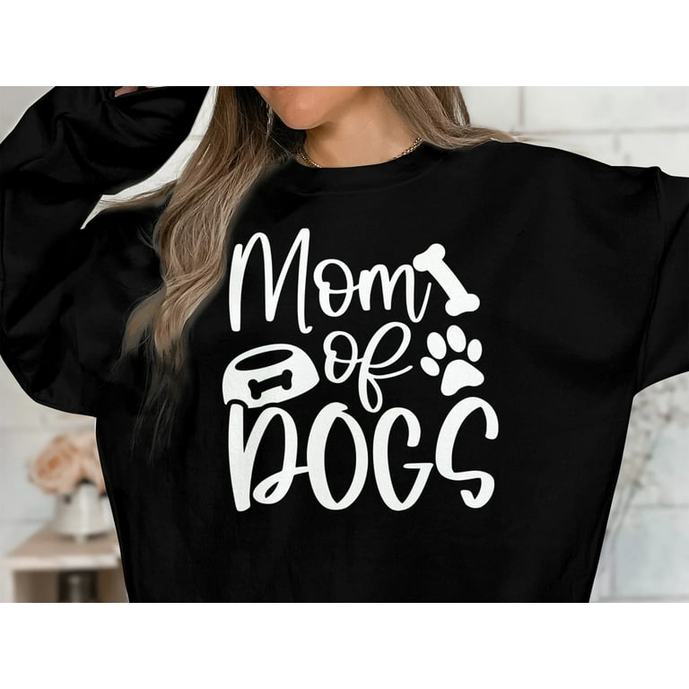 Mother of dogs sweatshirt hot sale