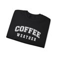 thumbnail image 2 of Coffee Weather Sweatshirt, Coffee Lover Gifts, Cozy Winter Sweatshirt, 2 of 5