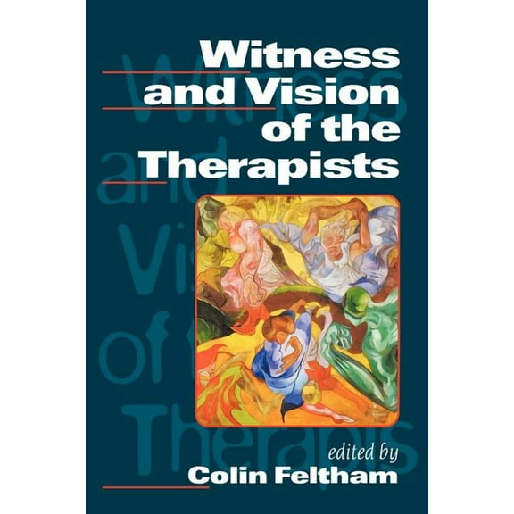 Witness and Vision of the Therapists, (Paperback)