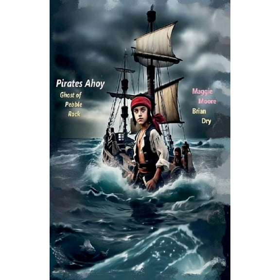 Pirates Ahoy (Ghost of Pebble Rock), (Paperback)