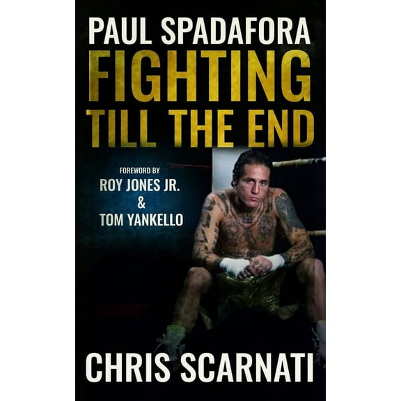 Paul Spadafora: Fighting Till the End, (Paperback)