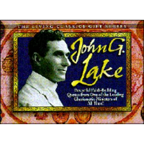Pre-Owned John G. Lake (Paperback) 0892749857 9780892749850