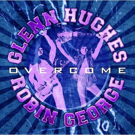 Glenn Hughes and Robin George - Overcome - Music & Performance - CD