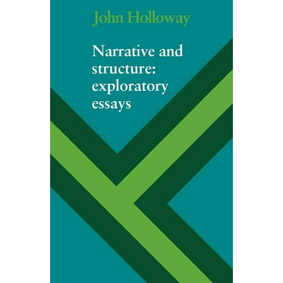 Narrative and Structure: Exploratory Essays, (Paperback)