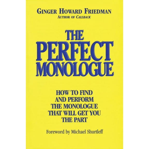 Limelight: The Perfect Monologue : How to Find and Perform the Monologue That Will Get You the Part (Paperback)
