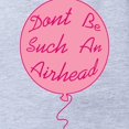 thumbnail image 2 of CafePress - Dont Be Such An Airhead - Cute Infant Baby Football Bodysuit, 2 of 3
