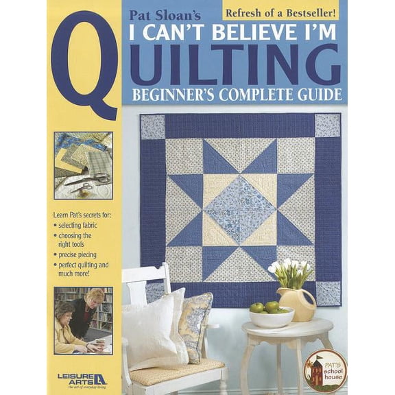Pat Sloan's I Can't Believe I'm Quilting