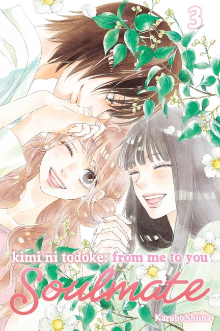 Kimi Ni Todoke: From Me to You Kimi Ni Todoke: From Me to You, Vol