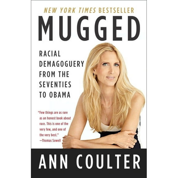 Mugged : Racial Demagoguery from the Seventies to Obama (Paperback)