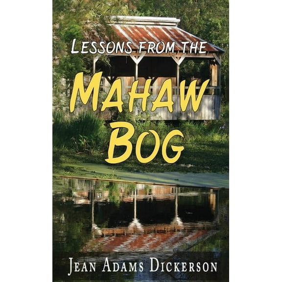Lessons From The Mahaw Bog, (Hardcover)