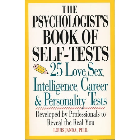 The Psychologist's Book of Self-Tests : 25 Love, Sex, Intelligence, Career, And Personality (Best Career Personality Test)