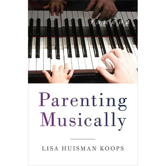 Parenting Musically, (Paperback)