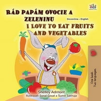 Slovak English Bilingual Collection I Love to Eat Fruits and Vegetables (Slovak English Bilingual Children's Book), (Paperback)