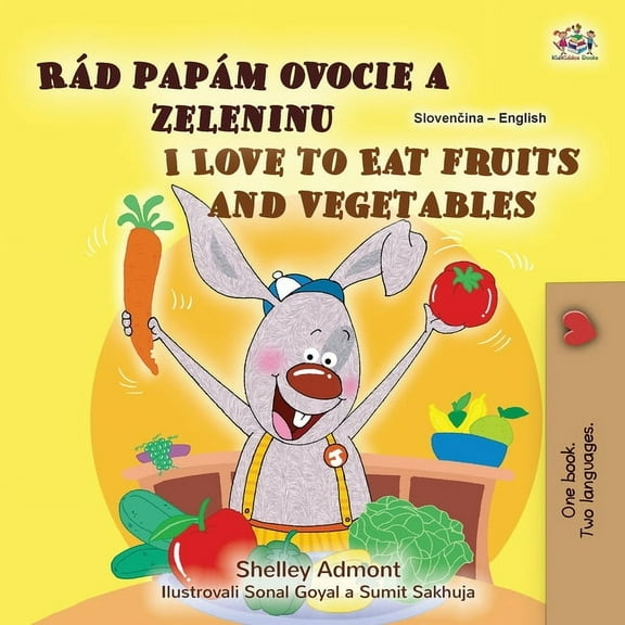 Slovak English Bilingual Collection I Love to Eat Fruits and Vegetables (Slovak English Bilingual Children's Book), (Paperback)