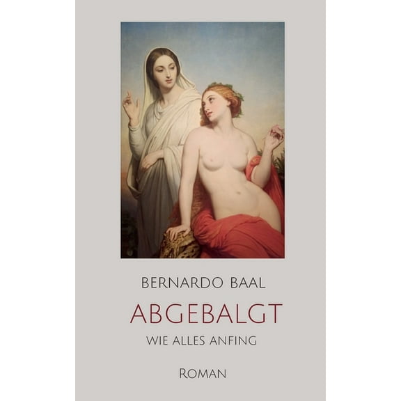 abgebalgt: wie alles anfing, (Paperback)