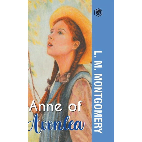 Anne of Avonlea, (Hardcover)