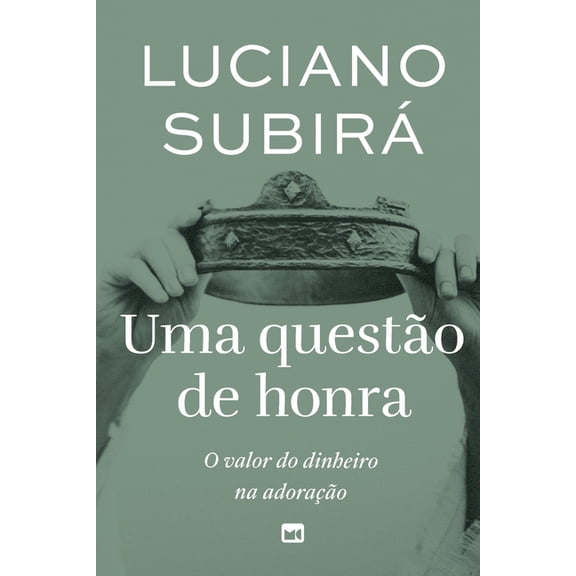 Uma questão de honra: O valor do dinheiro na adoração, (Paperback)