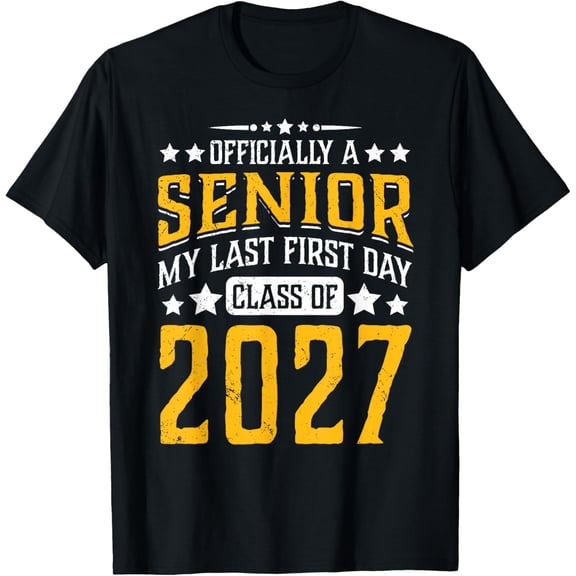 Officially a Senior My Last First Day Class of 2027 T-Shirt