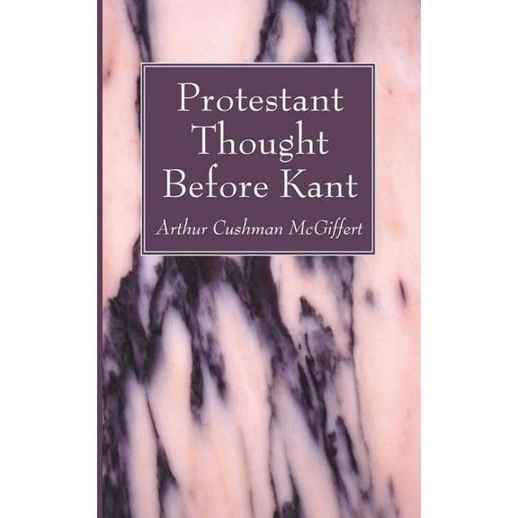Protestant Thought Before Kant (Paperback)