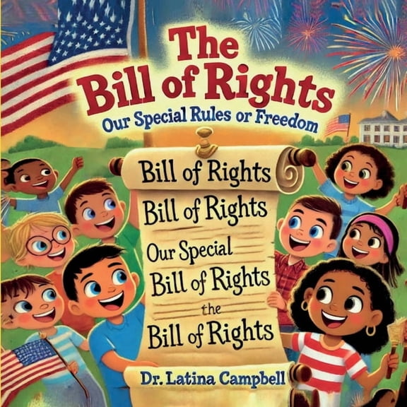 Government for Kids The Bill of Rights: Our Special Rules for Freedom, Book 1, (Paperback)