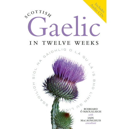Scottish Gaelic in Twelve Weeks (Best Way To Learn Scottish Gaelic)