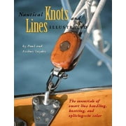 Nautical Knots and Lines Illustrated: The Essentials of Smart Line Handling, Knotting, and Splicing-In Color [Paperback - Used]