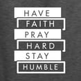 thumbnail image 6 of Wild Bobby, Have Faith Pray Hard Stay Humble Inspirational/Christian Men Long Sleeve Shirt, Heather Black, X-Large, 6 of 6