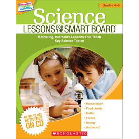 Pre-Owned Science Lessons for the Smart Board(tm) Grades 4-6: Motivating, Interactive Lessons That Teach Key Science Topics (Paperback) 0545290481 9780545290487