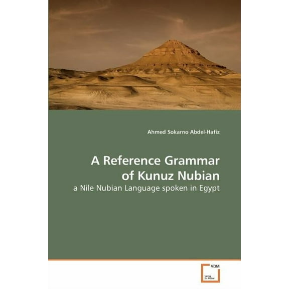 A Reference Grammar of Kunuz Nubian (Paperback)
