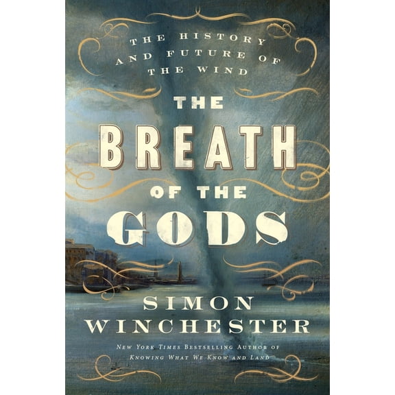 The Breath of the Gods: The History and Future of the Wind, (Paperback)