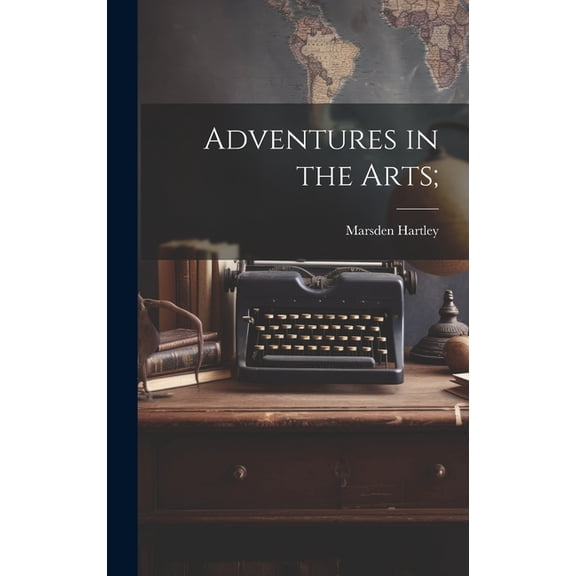 Adventures in the Arts; (Hardcover)