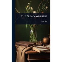 The Bread-Winners, (Hardcover)