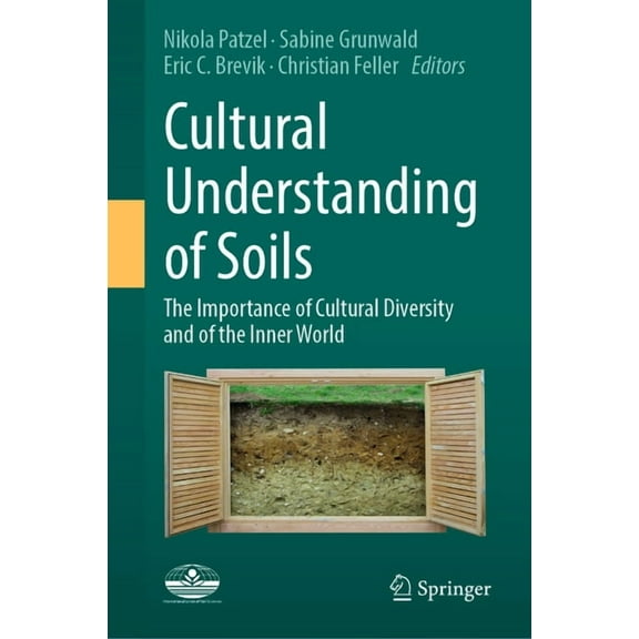 Cultural Understanding of Soils: The Importance of Cultural Diversity and of the Inner World, (Hardcover)