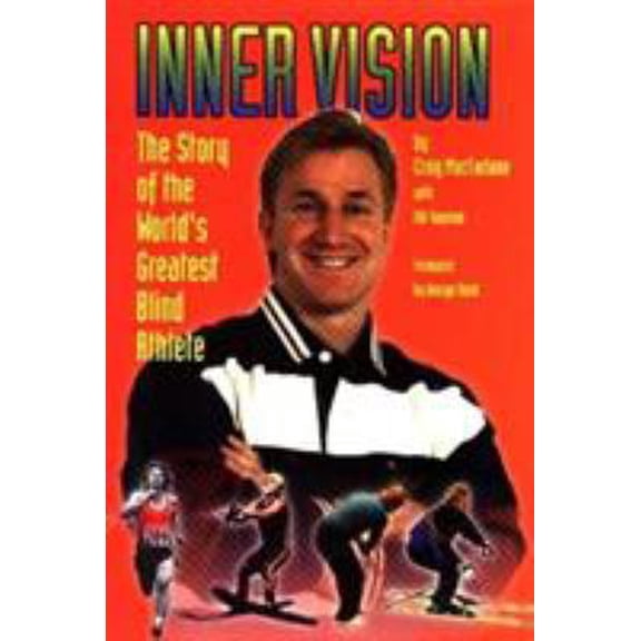 Pre-Owned Inner Vision: The Story of the World's Greatest Blind Athlete (Hardcover) 1886110301 9781886110304