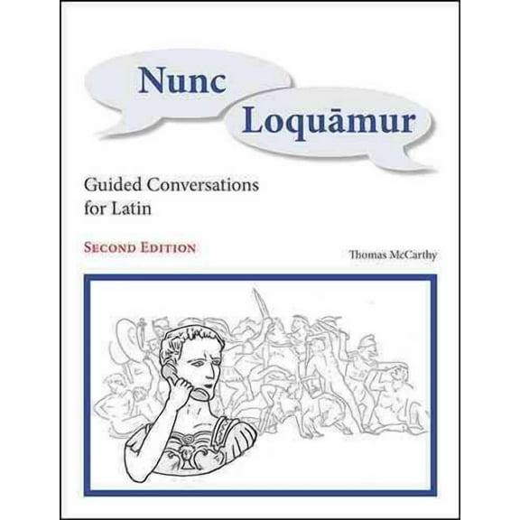 Nunc Loquamur : Guided Conversations for Latin (Edition 2) (Other)