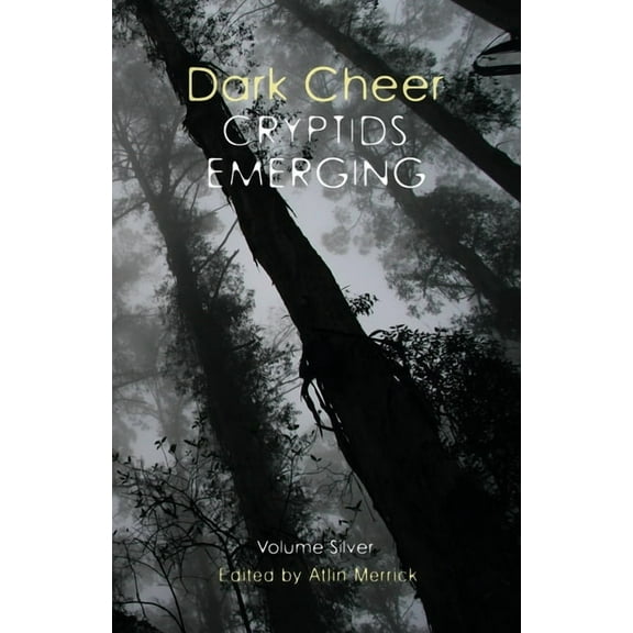 Dark Cheer: Cryptids Emerging - Volume Silver (Paperback)