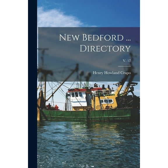 New Bedford ... Directory; v. 17 (Paperback)