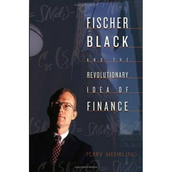 Pre-Owned Fischer Black and the Revolutionary Idea of Finance (Hardcover) 0471457329 9780471457329