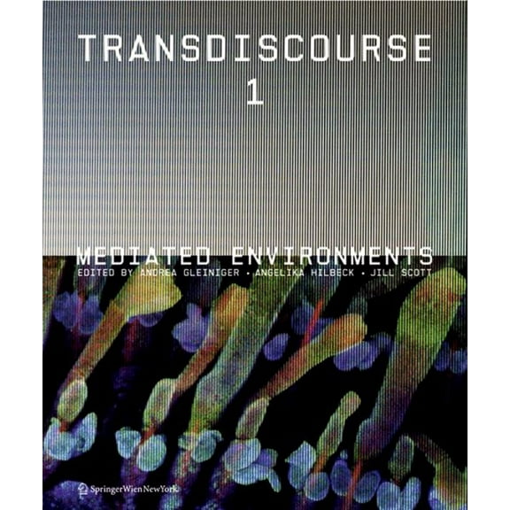 Transdiscourse : Mediated Environments