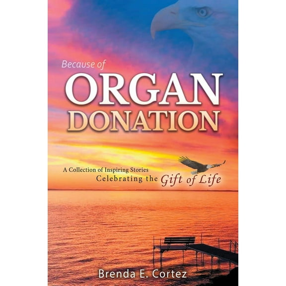 Because of Organ Donation, (Paperback)