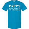 thumbnail image 3 of Inktastic Pappy Because I'm Too Cool to Be Called Grandpa T-Shirt, 3 of 5