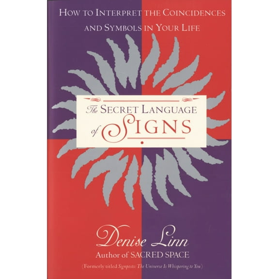 Pre-Owned The Secret Language of Signs: How to Interpret the Coincidences and Symbols in Your Life (Paperback) 0345406931 9780345406934