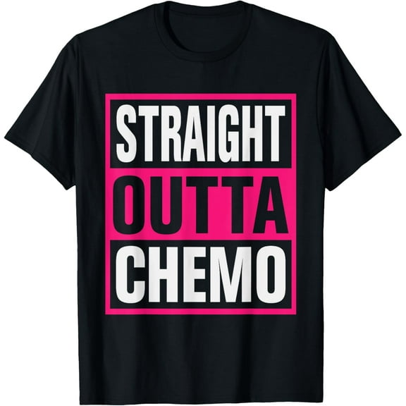 Straight Outta Chemo Funny Cancer Shirt Chemotherapy Gifts T-ShirtMen and women, Black T-shirt, size: Extra large