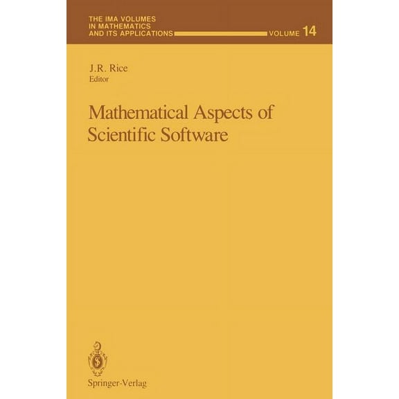 IMA Volumes in Mathematics and Its Appli Mathematical Aspects of Scientific Software, Book 14, (Paperback)