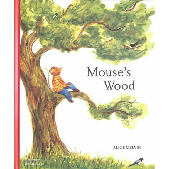 Mouse's Wood: A Year in Nature