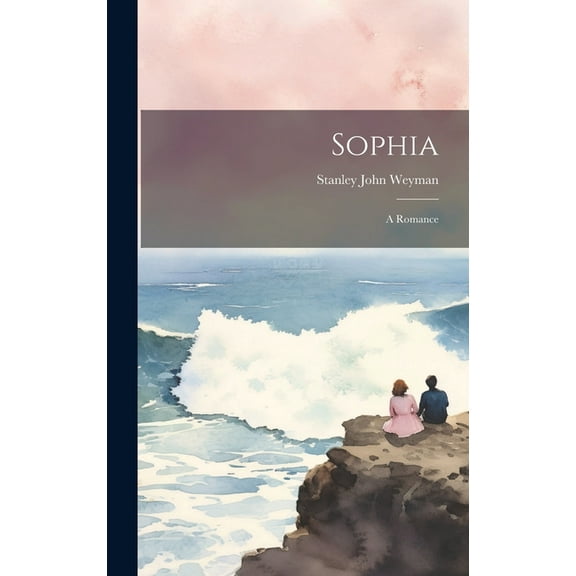 Sophia: A Romance (Hardcover)