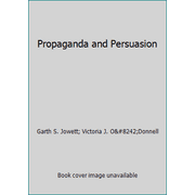 Propaganda and Persuasion [Paperback - Used]