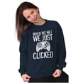 thumbnail image 3 of Just Clicked Funny Video Gamer Nerd Sweatshirt for Men or Women Brisco Brands L, 3 of 6
