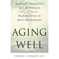 thumbnail image 1 of Aging Well: Surprising Guideposts to a Happier Life from the Landmark Harvard Study of Adult Development, 1 of 3